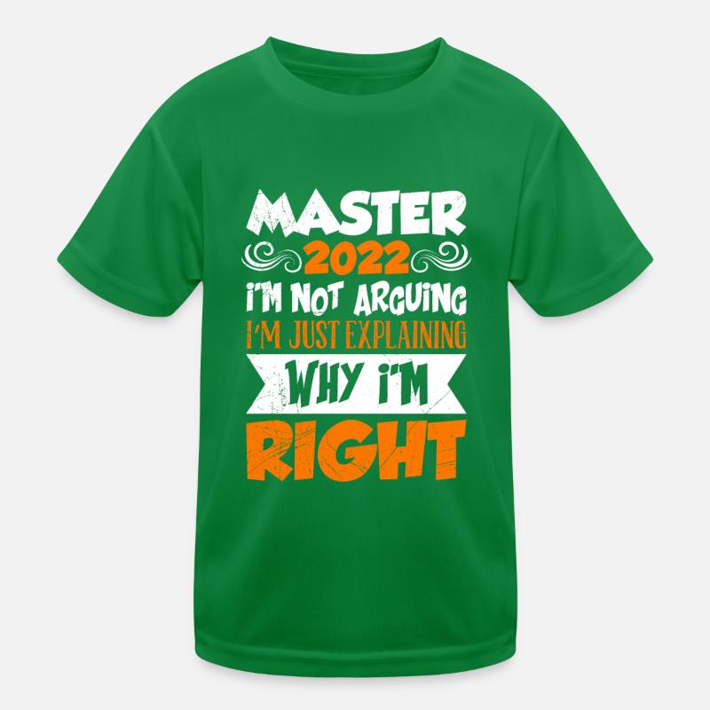 Master 2022 ich diskutiere nicht Master Kinder Funktions-T-Shirt