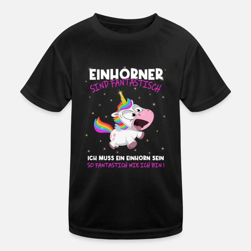 Einhörner sind Fantastisch, ich muss ein - Einhorn Kinder Funktions-T-Shirt