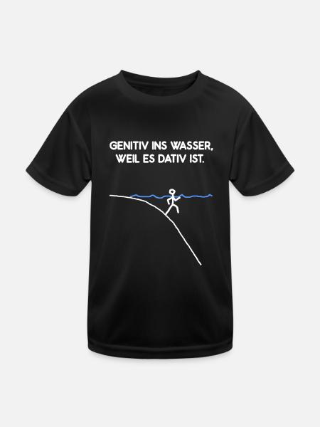 Genitiv Ins Wasser Weil Es Dativ Ist Grammatik Fun - Kinder Funktions-T-Shirt - Schwarz - Vorne