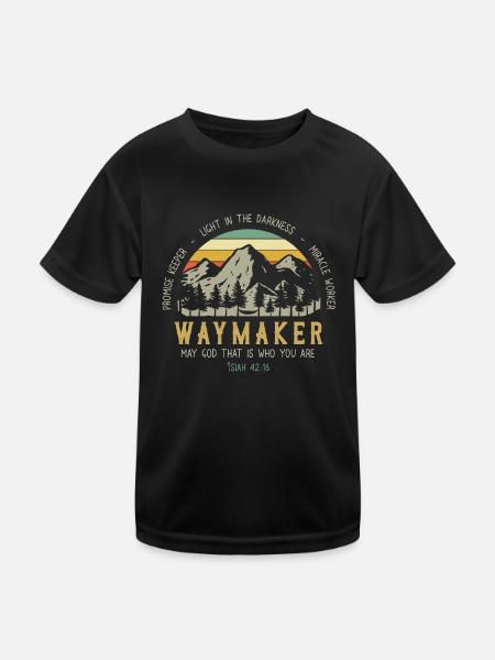 Waymaker Möge Gott Das Ist, Wer Du Bist - Kinder Funktions-T-Shirt - Schwarz - Vorne