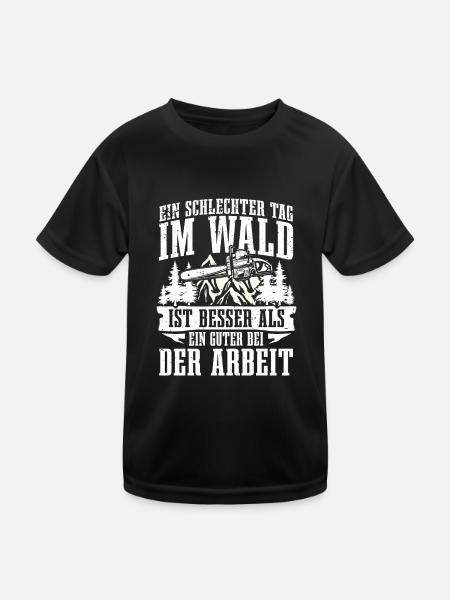Ein schlechter Tag im Wald besser als bei der - Kinder Funktions-T-Shirt - Schwarz