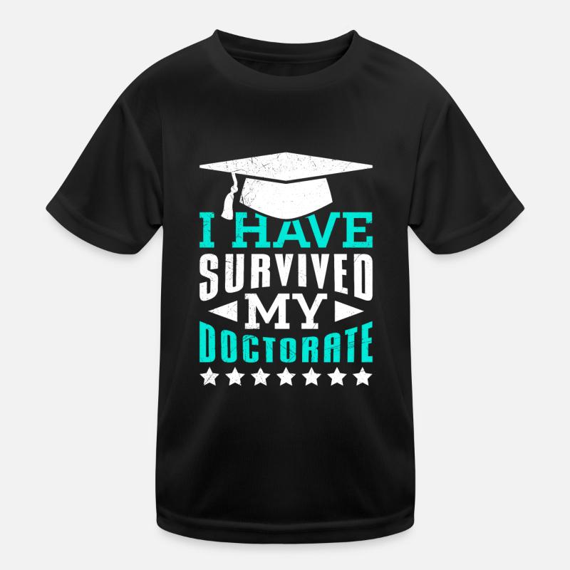 I survived my doctoral thesis Doctorate Kids Functional T-Shirt