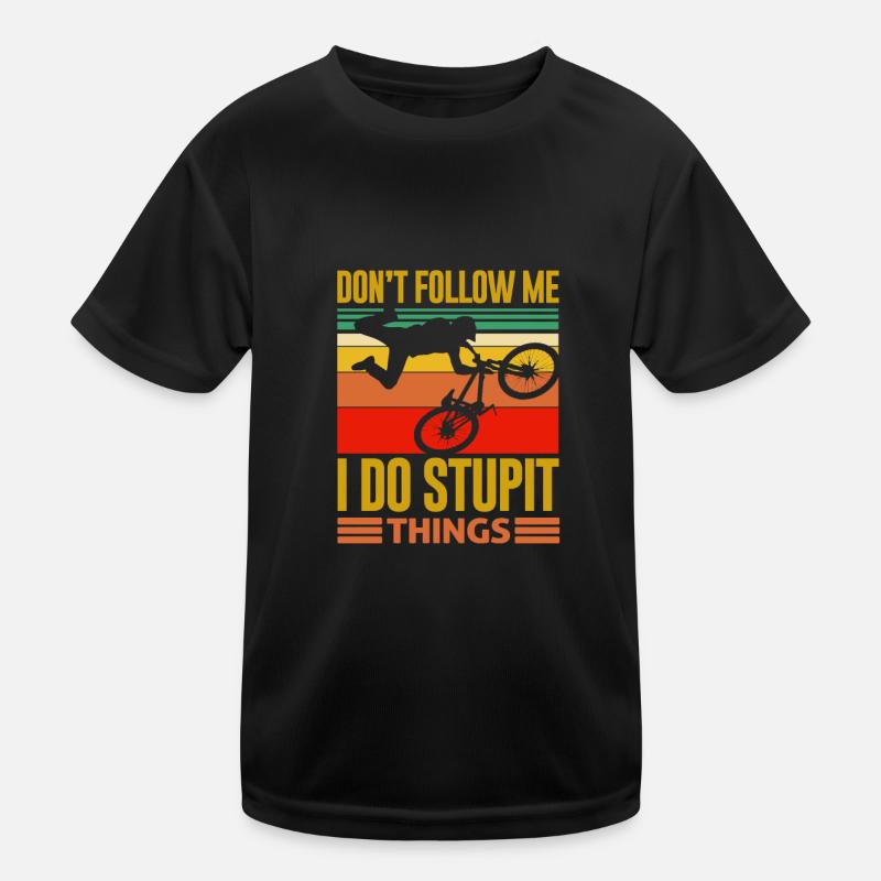 Don't Follow Me, I Do Stupid Things With Kids Functional T-Shirt