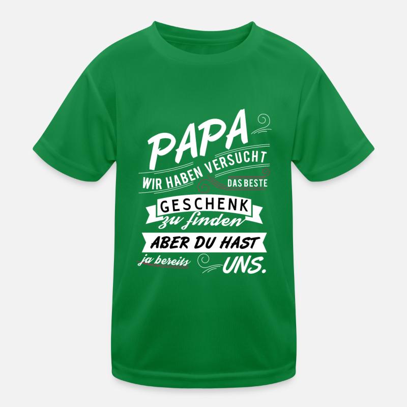 Papa Wir Haben Versucht Das Beste Geschenk Kinder Funktions-T-Shirt