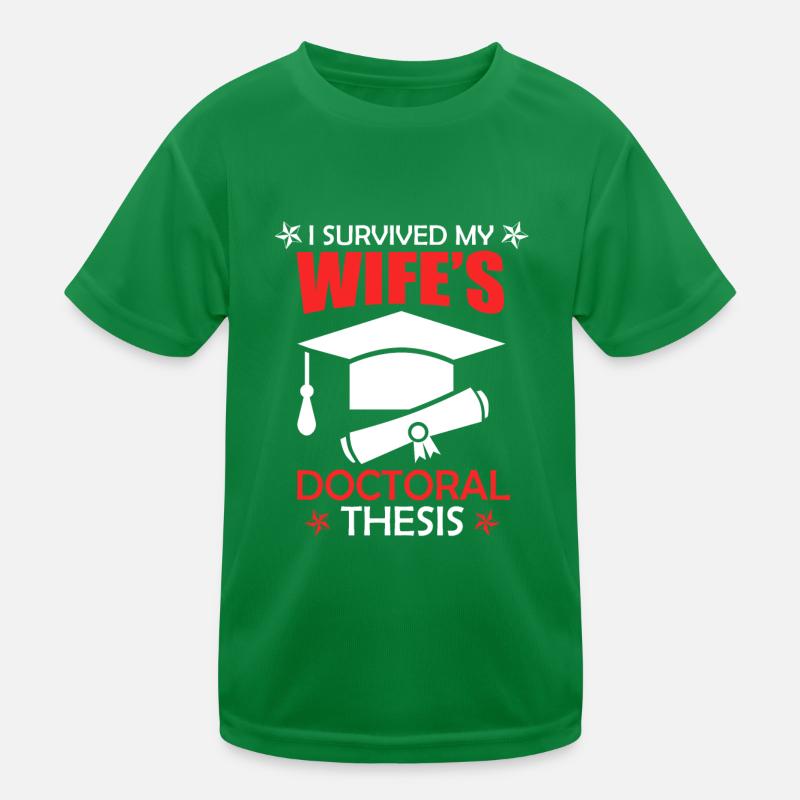 Doctoral Thesis 2022 Dissertation Wife Survived Kids Functional T-Shirt