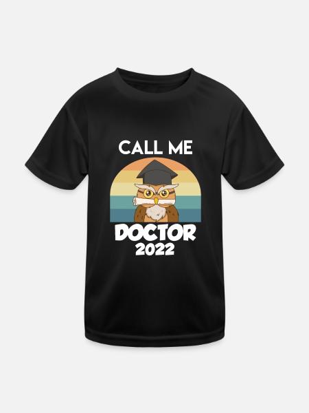 Phd Doctor Doctorate Call me Doctor - Kids Functional T-Shirt - black - Front