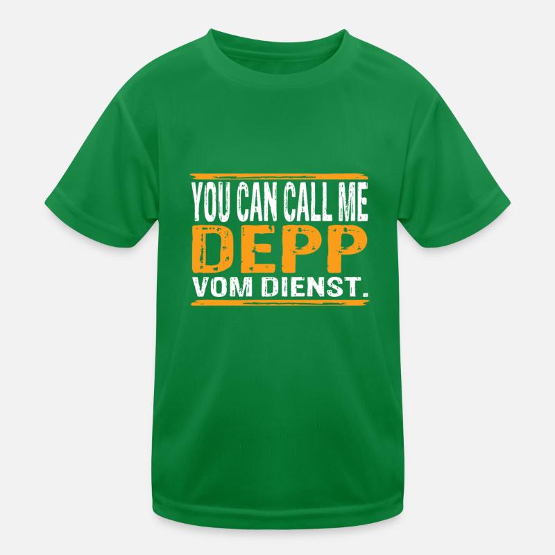 You Can Call Me Depp Vom Dienst Kinder Funktions-T-Shirt