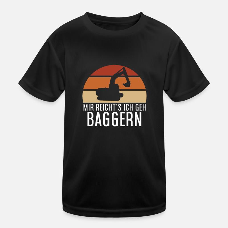 Bagger Spruch Baggerfahrer Baggern - Mir reichts Kinder Funktions-T-Shirt