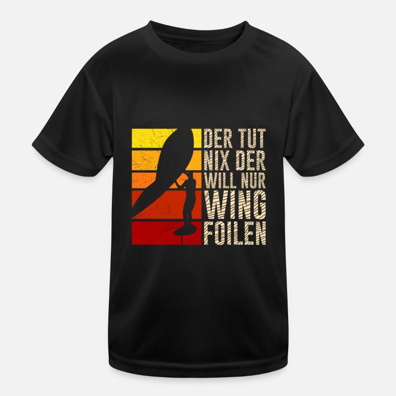 Der will nur Wing Foilen Wing Surf Kinder Funktions-T-Shirt