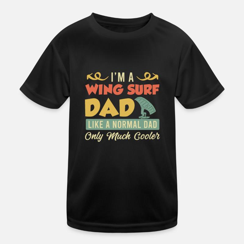Wing Surf Dad Wing Foil Papa Father's Day Kids Functional T-Shirt