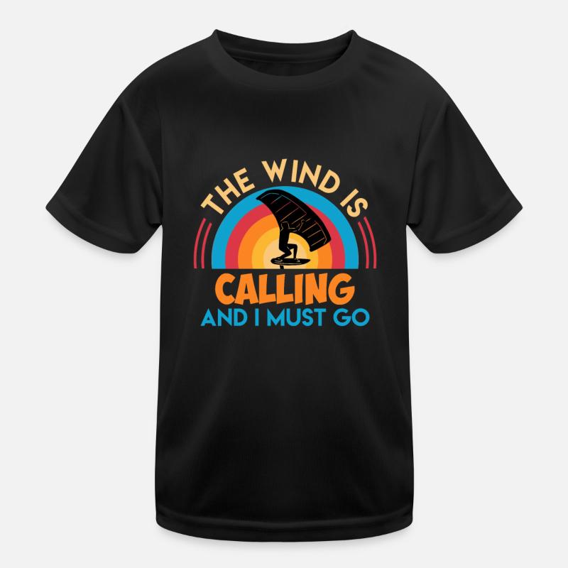 Wing Foil Spruch Wind is calling Wing Surf Kinder Funktions-T-Shirt