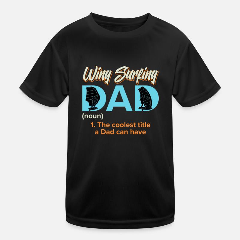 Wing Foiling Dad Wing Surf Wing Foil Kinder Funktions-T-Shirt