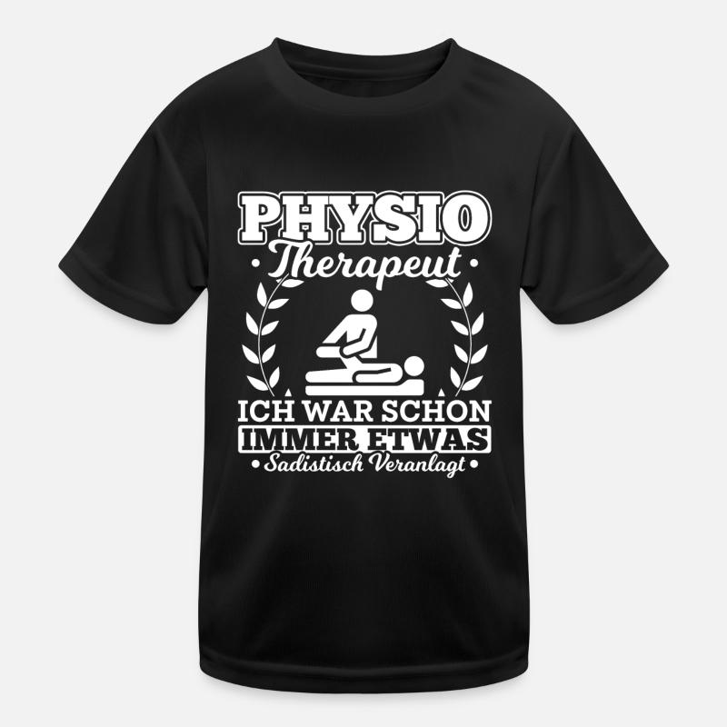 Physiotherapeut lustiger Spruch Physiotherapie Kinder Funktions-T-Shirt