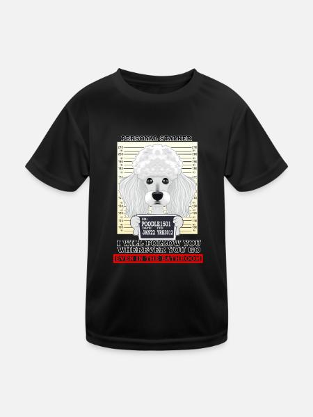 Poodle Personal Stalker Ill Follow You Wherever - Kinder Funktions-T-Shirt - Schwarz