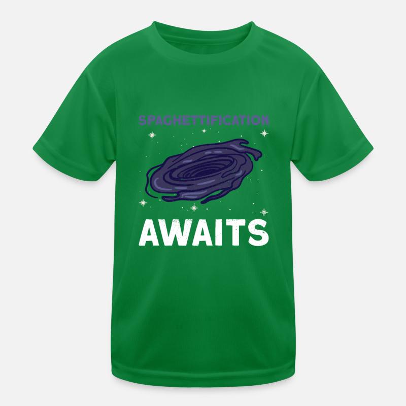 Spaghettification Awaits - Black Hole Astronomer Kids Functional T-Shirt