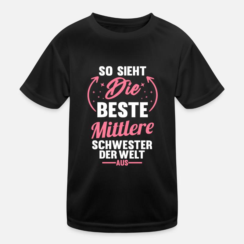 Beste mittlere Schwester der Welt Kinder Funktions-T-Shirt