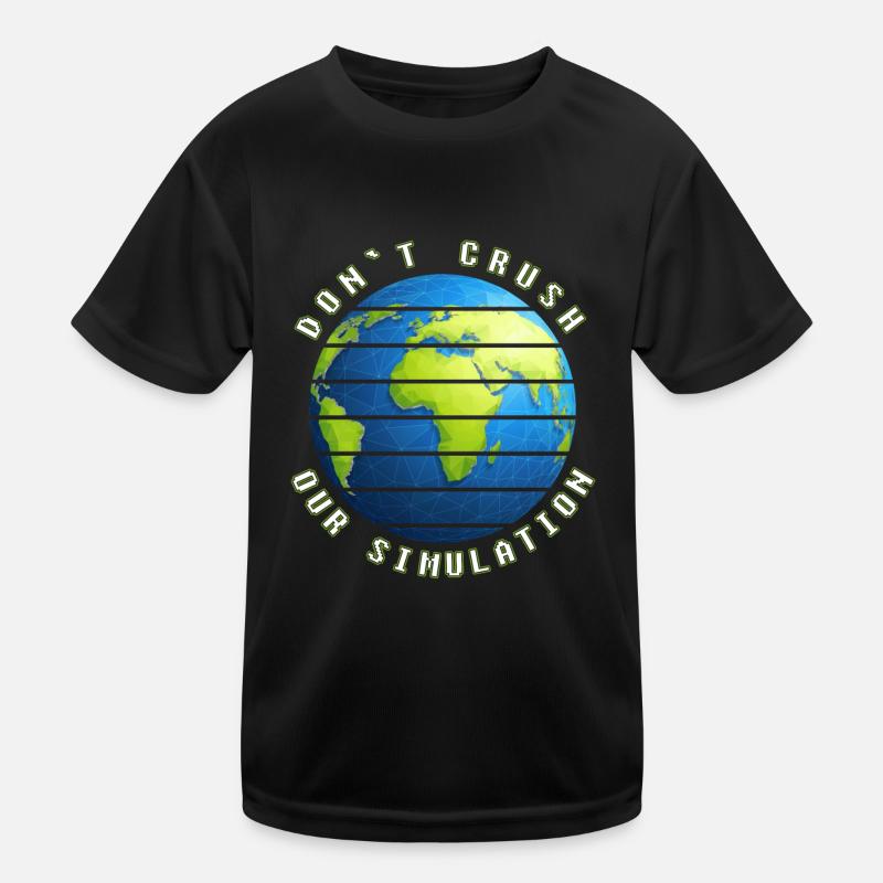 lustig Simulation Theorie Erde Welt Geschenkidee Kinder Funktions-T-Shirt