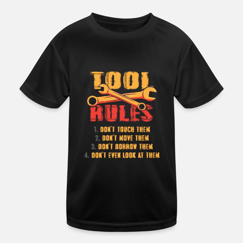 Funny Tools Rules Toolmaker Mechanic Kids Functional T-Shirt