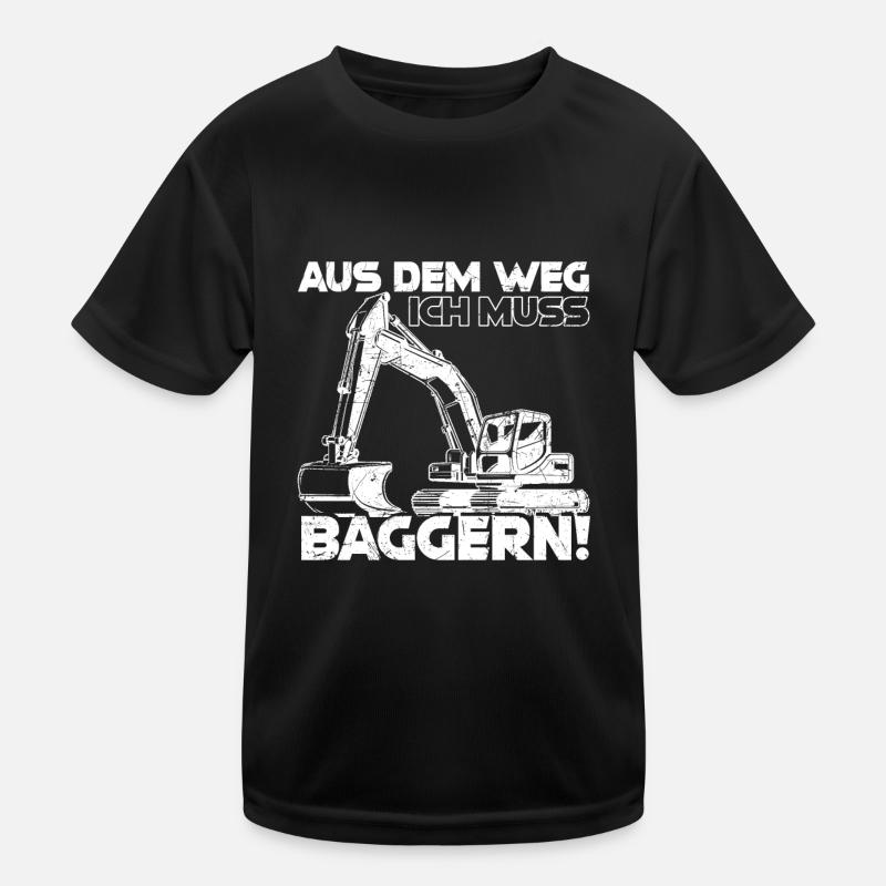 Aus dem Weg ich muss Baggern Bagger Geschenk Kinder Funktions-T-Shirt