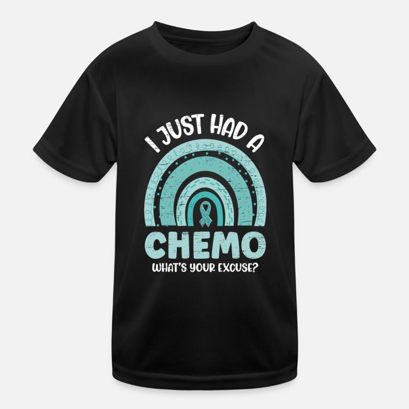 Ich hatte gerade eine Chemo Was ist deine Ausrede Kinder Funktions-T-Shirt