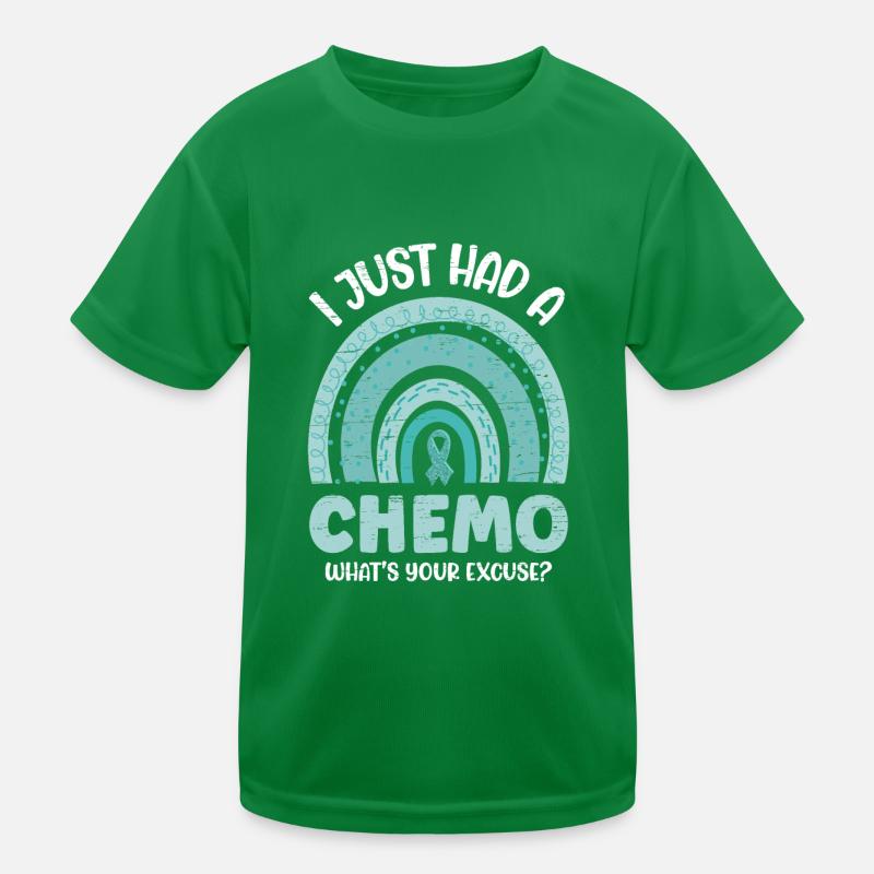 I Just Had A Chemo What's Your Excuse Kids Functional T-Shirt