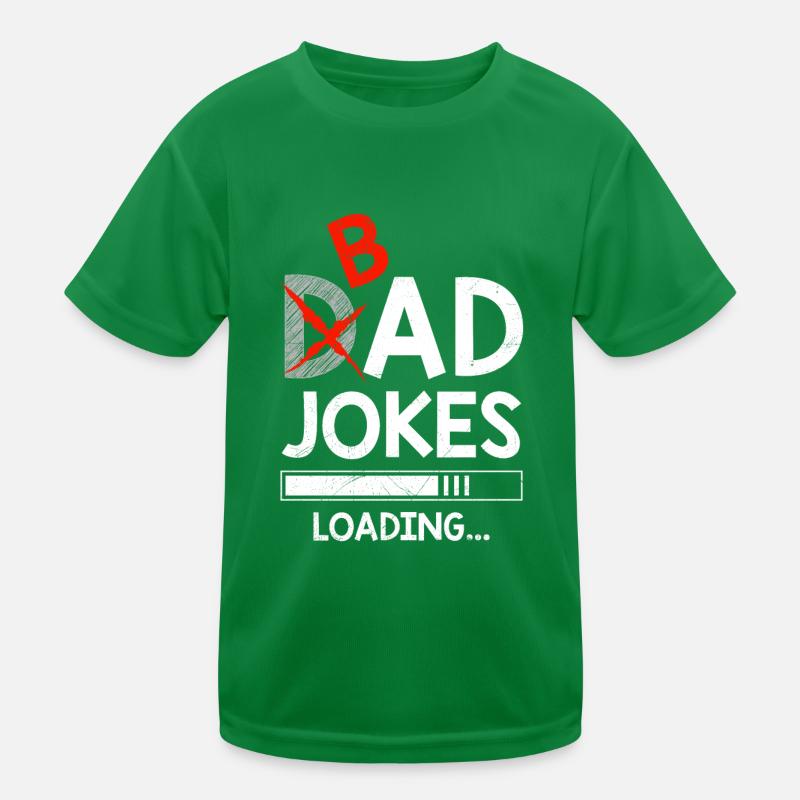 Dad Joke Bad Joke loading Papa Witze Kinder Funktions-T-Shirt