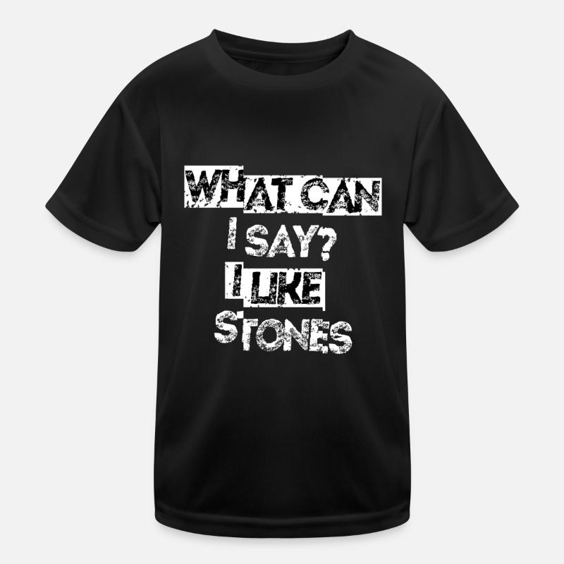 Was soll ich sagen? Ich mag Steine Kinder Funktions-T-Shirt