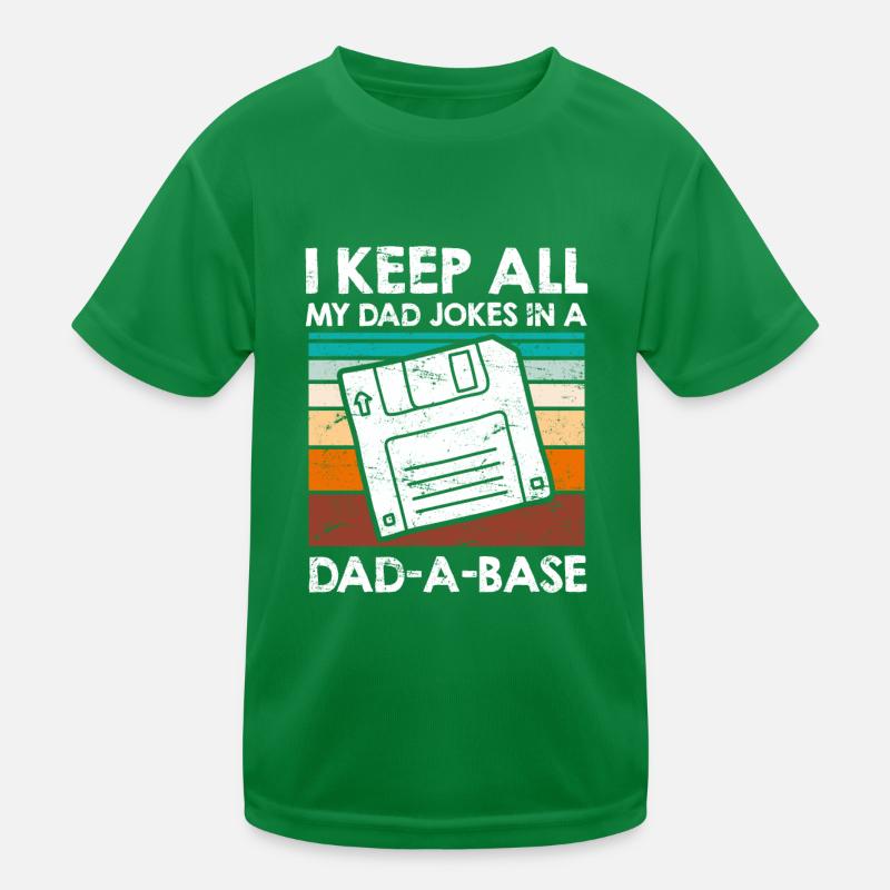 Keep my Jokes in a Dad-a-base Papa Witze Kids Functional T-Shirt