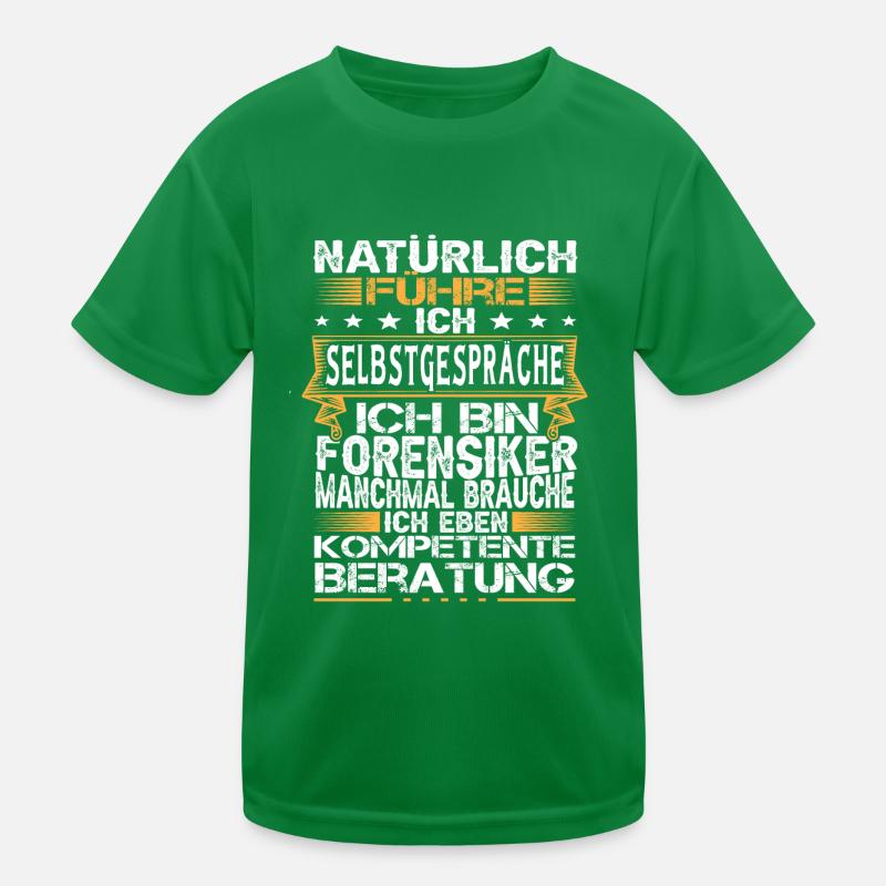Forensiker Selbstgespräche Forensik Kinder Funktions-T-Shirt