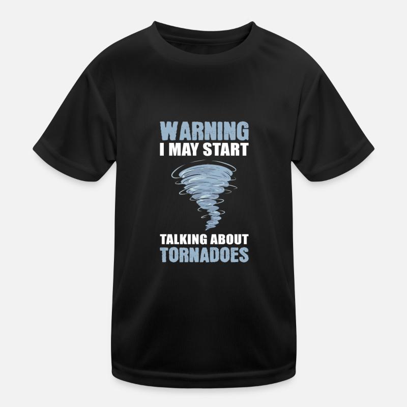 Warning I May Start Talking About Tornados Kids Functional T-Shirt