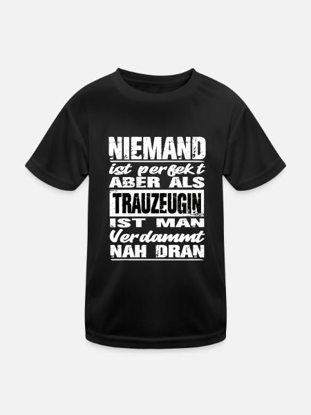 Niemand Ist perfekt aber Trauzeugin ist man nah - Kinder Funktions-T-Shirt - Schwarz - Vorne