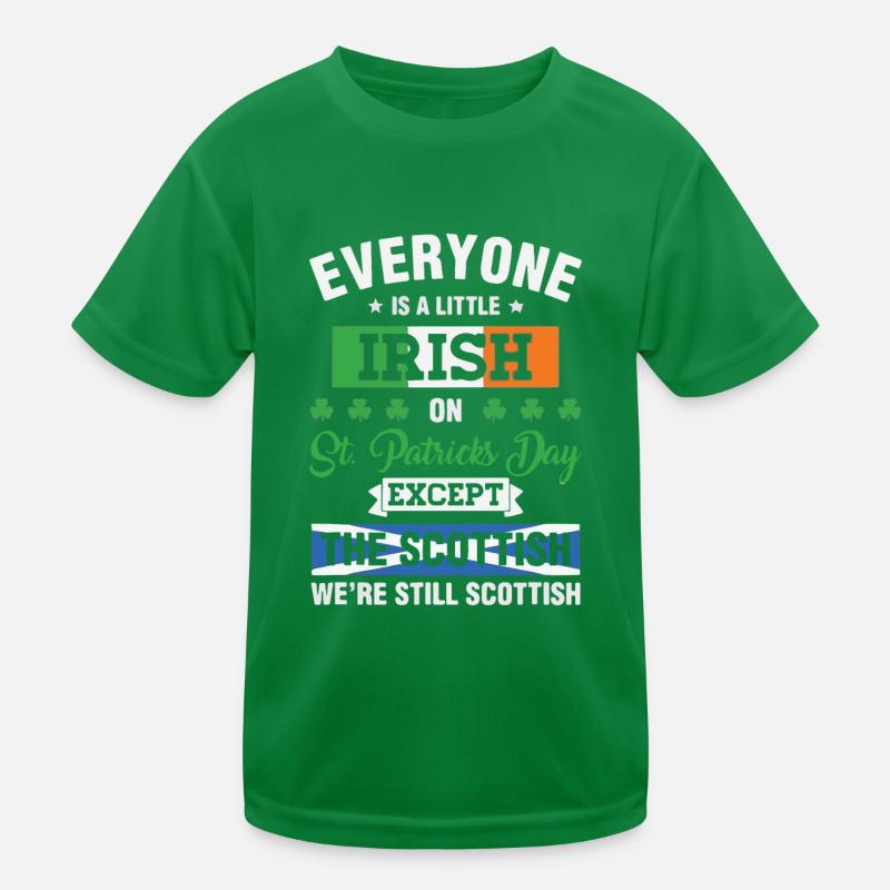 IRISH an ST. Patricks Tag Außer Die Schotten Kinder Funktions-T-Shirt
