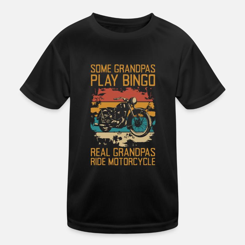 Some Grandpas Play Bingo Real Ride Motorcycle Kids Functional T-Shirt