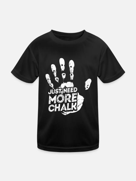 Klettern Bouldern Bergsteigen Just need more Chalk - Kinder Funktions-T-Shirt - Schwarz - Vorne