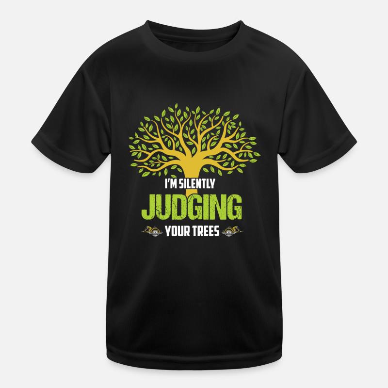 I'm Silently Judging Your Trees Arborist Woodwork Kinder Funktions-T-Shirt