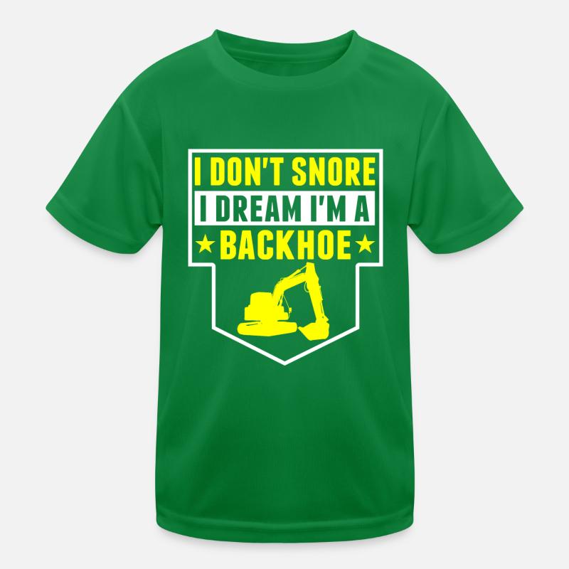 I Don't Snore, I Am An Excavator Kids Functional T-Shirt