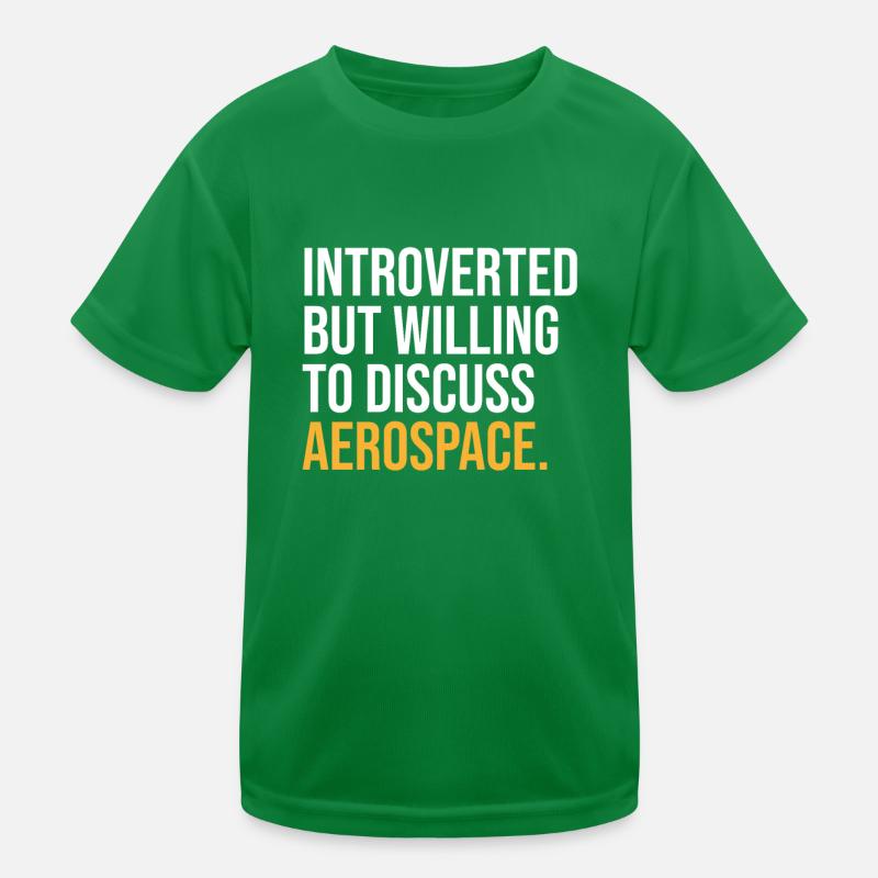 INTROVERTED BUT WILLING TO DISCUSS AEROSPACE FUNNY Kids Functional T-Shirt