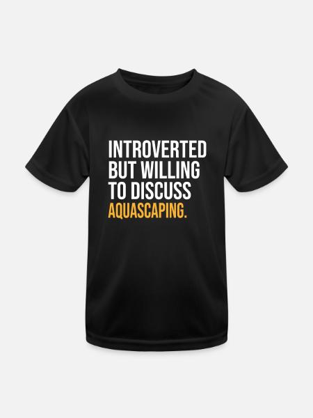 INTROVERTI MAIS PRÊT À DISCUTER DU PLAISIR DE L’AQUASCAPING - T-shirt sport Enfant - noir - Devant