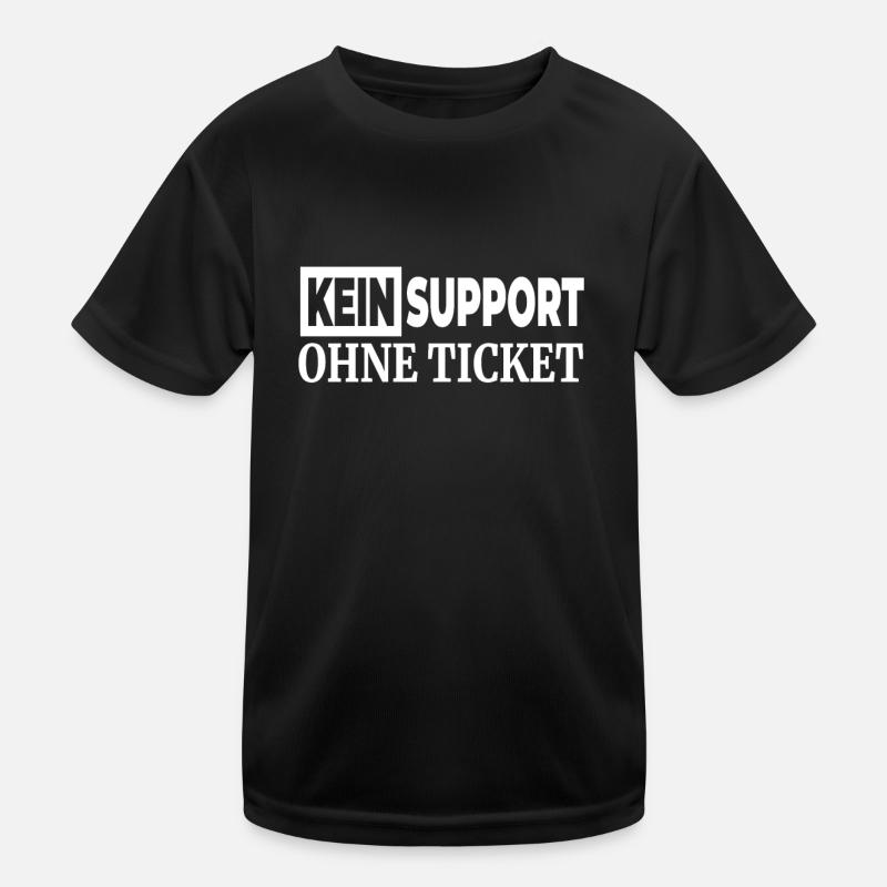 Kein Support Ohne Ticket - Lustiger Spruch IT Kinder Funktions-T-Shirt