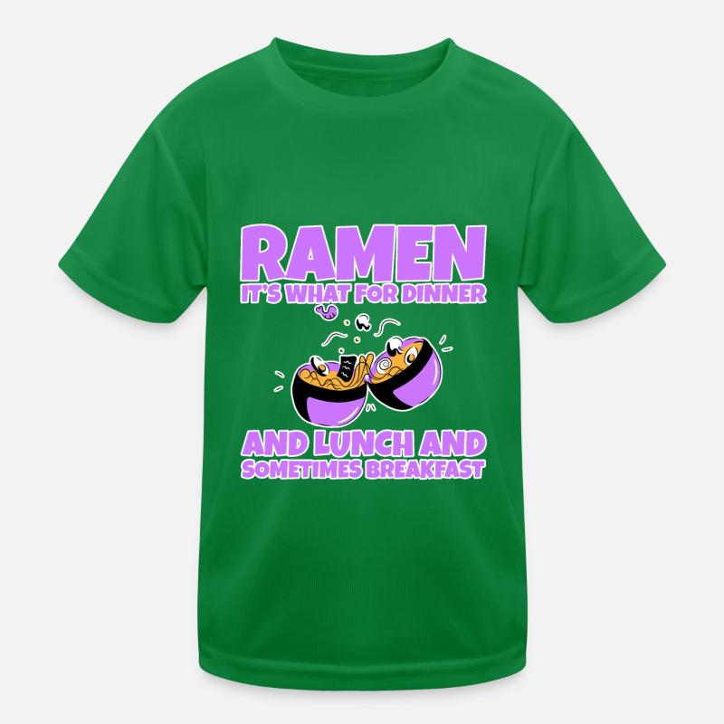 Ramen, For Dinner And Lunch And Breakfast 2 Kids Functional T-Shirt