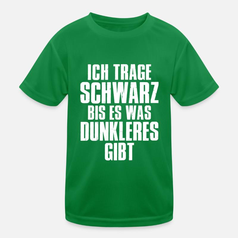 Ich trage schwarz bis es was dunkleres gibt Kinder Funktions-T-Shirt