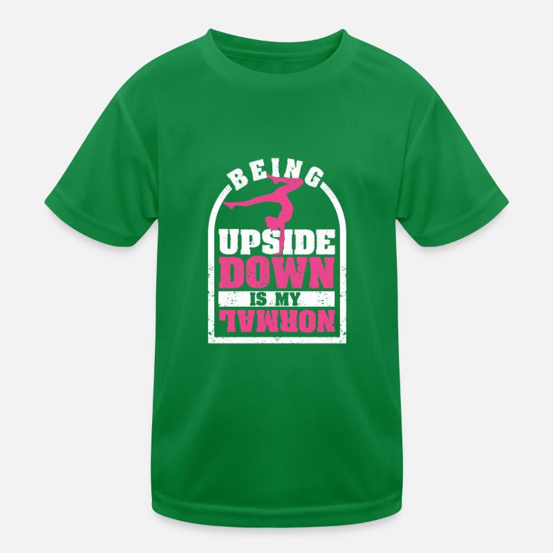 Upside Down Is My Normal Funny Love Gymnastics Kids Functional T-Shirt