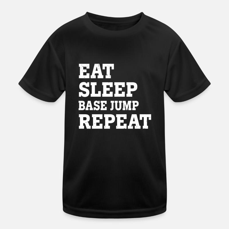 EAT SLEEP BASE JUMP REPEAT FUNNY SARCASTIC - Kinder Funktions-T-Shirt - Schwarz