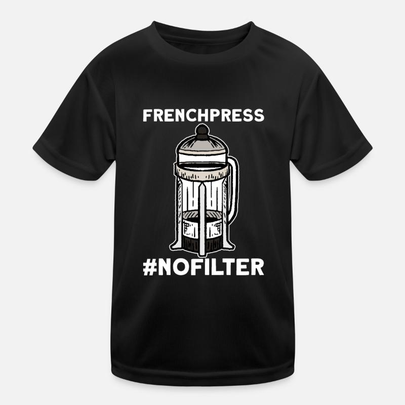 French Press #nofilter coffee T-Shirt Kinder Funktions-T-Shirt