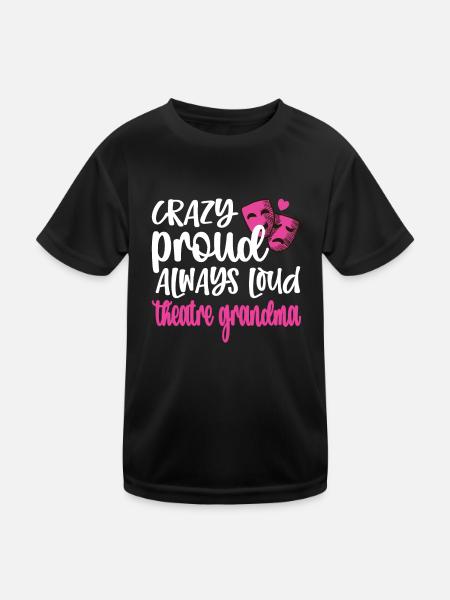 Proud Theatre Grandmother Theatre Actor Grandma - Kids Functional T-Shirt - black - Front
