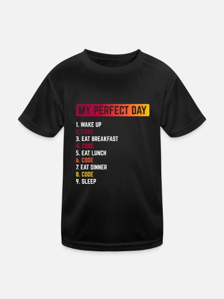 My Perfect Day Wake Up Code Software Developer Pro - Kinder Funktions-T-Shirt - Schwarz - Vorne