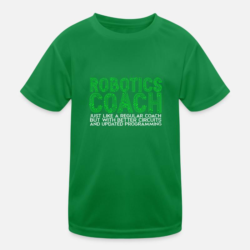 Robotics coach just like a regular coach - Kids Functional T-Shirt
