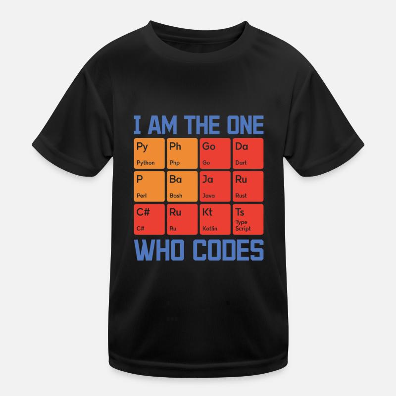 I Am The One Who Codes Programming Programmer Nerd Kinder Funktions-T-Shirt