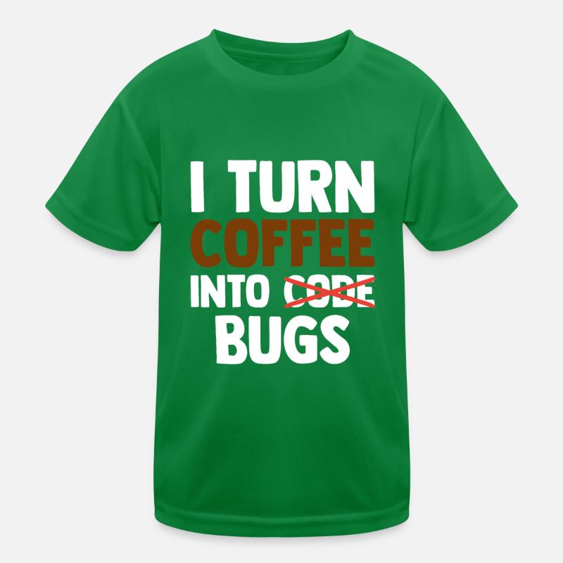 I Turn Coffee Into Bugs Coding Programming Softwar Kinder Funktions-T-Shirt