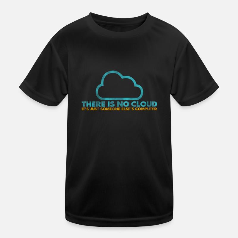 There is no Cloud, It's just someone else's Kids Functional T-Shirt
